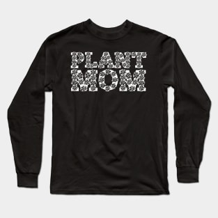 PLANT MOM and proud of it shirt design nature flower floral Long Sleeve T-Shirt